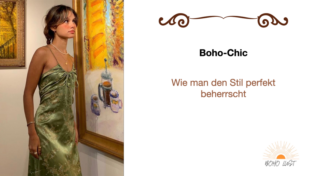 Boho-Chic: Wie man den Stil perfekt beherrscht