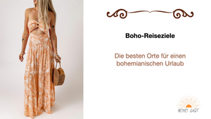 Boho-Reiseziele: Die besten Orte für einen bohemianischen Urlaub