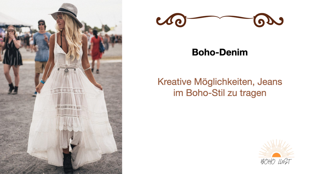 Boho-Denim: Kreative Möglichkeiten, Jeans im Boho-Stil zu tragen