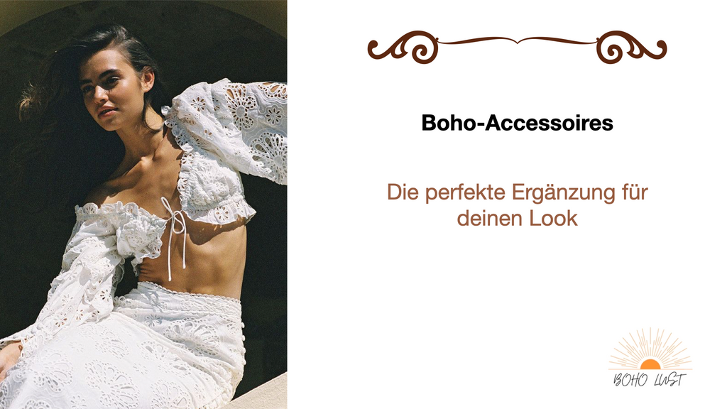 Boho-Accessoires: Die perfekte Ergänzung für deinen Look